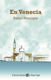 En Venecia, Rafael Manrique Solana - DESVELO EDICIONES