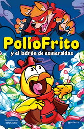 MONTENA, PolloFrito y el ladrón de esmeraldas - PolloFrito