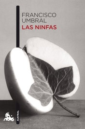 Las ninfas, Francisco Umbral - DESTINO