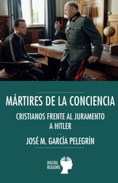 Mártires de la conciencia: cristianos frente al juramento, Jose M. Garcia - Digital Reasons