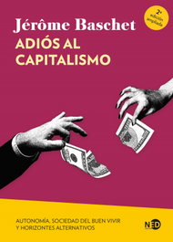 Adiós al capitalismo, Jerome Baschet - NEED EDICIONES