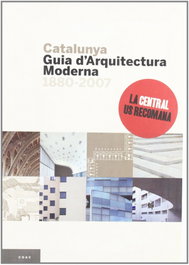 TRIANGLE POSTALS, Catalunya, guia d'Arquitectura Moderna 1880-2007, José Hevia - TRIANGLE POSTALS