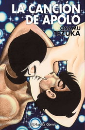 La canción de Apolo, Osamu Tezuka - PLANETA COMICS