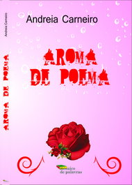 AROMA DE POEMA, Andreia Carneiro - MOSAICO DE PALAVRAS EDITORA