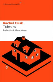 Tránsito, Rachel Cusk - Libros del Asteroide