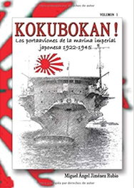 SIMTAC, I.KOKUBOKAN!. PORTAAVIONES DE LA MARINA IMPERIAL JAPONESA 1922-1945: VOLUMEN 1: