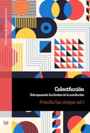 COLECTFICCION, Priscilla Gac Artigas - IBEROAMERICANA - VERVUERT