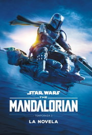 Star Wars. The Mandalorian. La novela. Temporada 2, Star Wars - PLANETA JUNIOR
