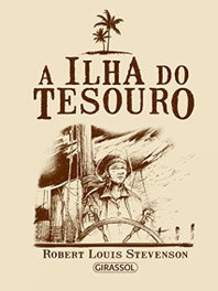 A ILHA DO TESOURO, Robert Louis Stevenson - GIRASSOL EDIÇOES