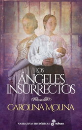 Los ángeles insurrectos, Carolina Molina - EDHASA EDITORIAL
