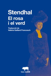 El rosa i el verd, Stendhal - CAL CARRE