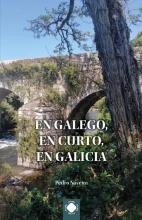 En galego, en curto, en Galicia, Pedro Naveira - TOXOSOUTOS, S.L.