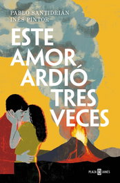 Este amor ardió tres veces, Pablo Santidrián - PLAZA & JANES
