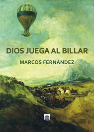 Dios juega al billar, Marcos Fernández, Marco Antonio - EDITORIAL DALYA