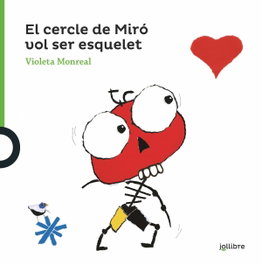 El Círcle de Miró vol ser esquelet, Violeta Monreal - JOLLIBRE GRUP PROMOTOR