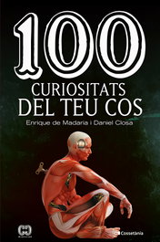 100 curiositats del teu cos, Enrique Madaria Pascual - COSSETANIA EDICIONS
