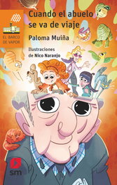 Cuando el abuelo se va de viaje, Paloma Muiña Merino - SM