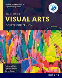 OXFORD UNIVERSITY PRESS, (25).IB DP VISUAL ARTS SB, AA.VV. - OXFORD UNIVERSITY PRESS