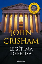 Legítima defensa, John Grisham - DEBOLSILLO