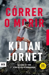 ARA LLIBRES, Córrer o morir. Edició 2021, Kilian Jornet i Burgada