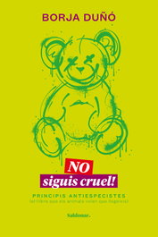 No siguis cruel!, Borja Duñó - EDICIONS SALDONAR