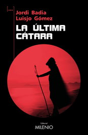 La última cátara, Jordi Badia Pérez - MILENIO EDITORIAL