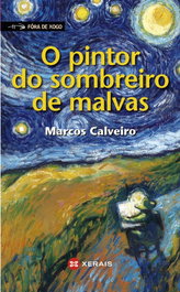 O pintor do sombreiro de malvas, Marcos Calveiro - XERAIS