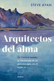 Arquitectos del alma, Steve Ayan - PAIDOS