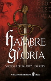 Hambre de gloria, Víctor Fernández Correas - EDHASA EDITORIAL