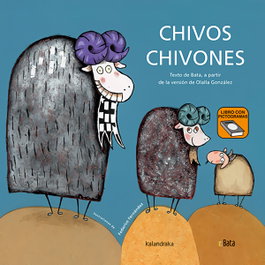 KALANDRAKA, Chivos Chivones (BATA) - KALANDRAKA