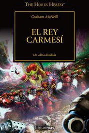 EL REY CARMESI (HEREJIA DE HORUS 44), Graham McNeill - Logista Compañia De Distribucion Integral, Sa