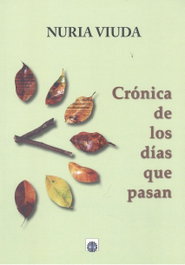 Crónicas de los días que pasan, Nuria Viuda - Editorial Dalya