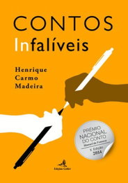 Contos Infalíveis, Henrique Carmo Madeira - EDIÇOES COLIBRI