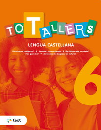 TEXT EDUCACIO, TOT TALLERS Lengua castellana 6 - TEXT EDUCACIO