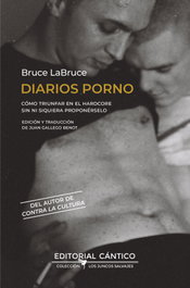 Diarios porno, Bruce LaBruce - CANTICO EDITORIAL