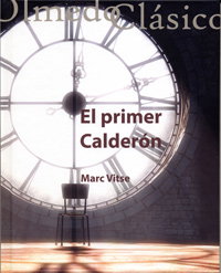 El primer Calderón, Marc Vitse - UNIV.VALLADOLID