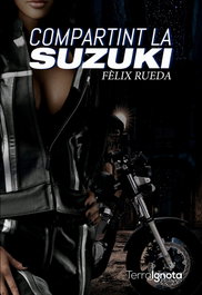 Compartint la Suzuki, Fèlix Rueda - TERRA IGNOTA