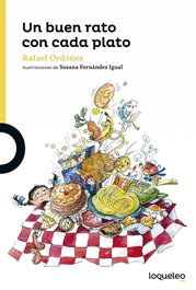 Un buen rato con cada plato, Rafael Ordoñez - LOQUELEO