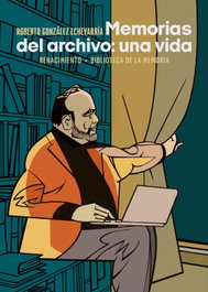 Memorias del archivo: una vida, Roberto González Echevarría - RENACIMIENTO EDITORIAL