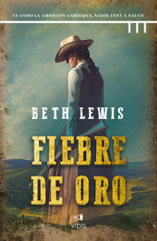 Fiebre de oro, Beth Lewis - VIDIS