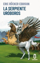 La serpiente Uróboros, Eric Rücker Eddison - ALBO & ZARCO