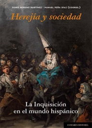 Comares, Herejía y sociedad: La Inquisición en el mundo hispánico, Manuel Peña Diaz/Adoris Morenoa - Comares