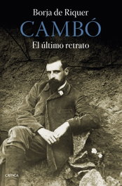 Cambó: El último retrato, Borja de Riquer - CRITICA