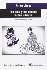 Los días y las noches, Alfred Jarry - ARENA LIBROS EDITORIAL