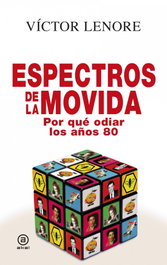 Espectros de la movida, Victor Lenore - AKAL