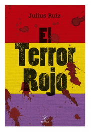 El terror rojo, Julius Ruiz - ESPASA CALPE