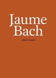 Jaume Bach: Arquitecto, Jaume Bach - PUENTE EDITORES