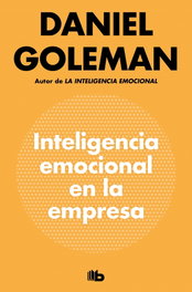 Inteligencia emocional en la empresa, Daniel Goleman - B de bolsillo