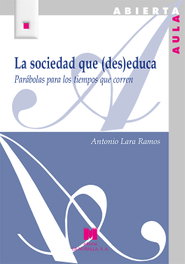 La sociedad que (des)educa, Antonio Lara Ramos - LA MURALLA