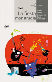 La fiesta monstruosa, Carles Cano - ALGAR EDITORIAL
